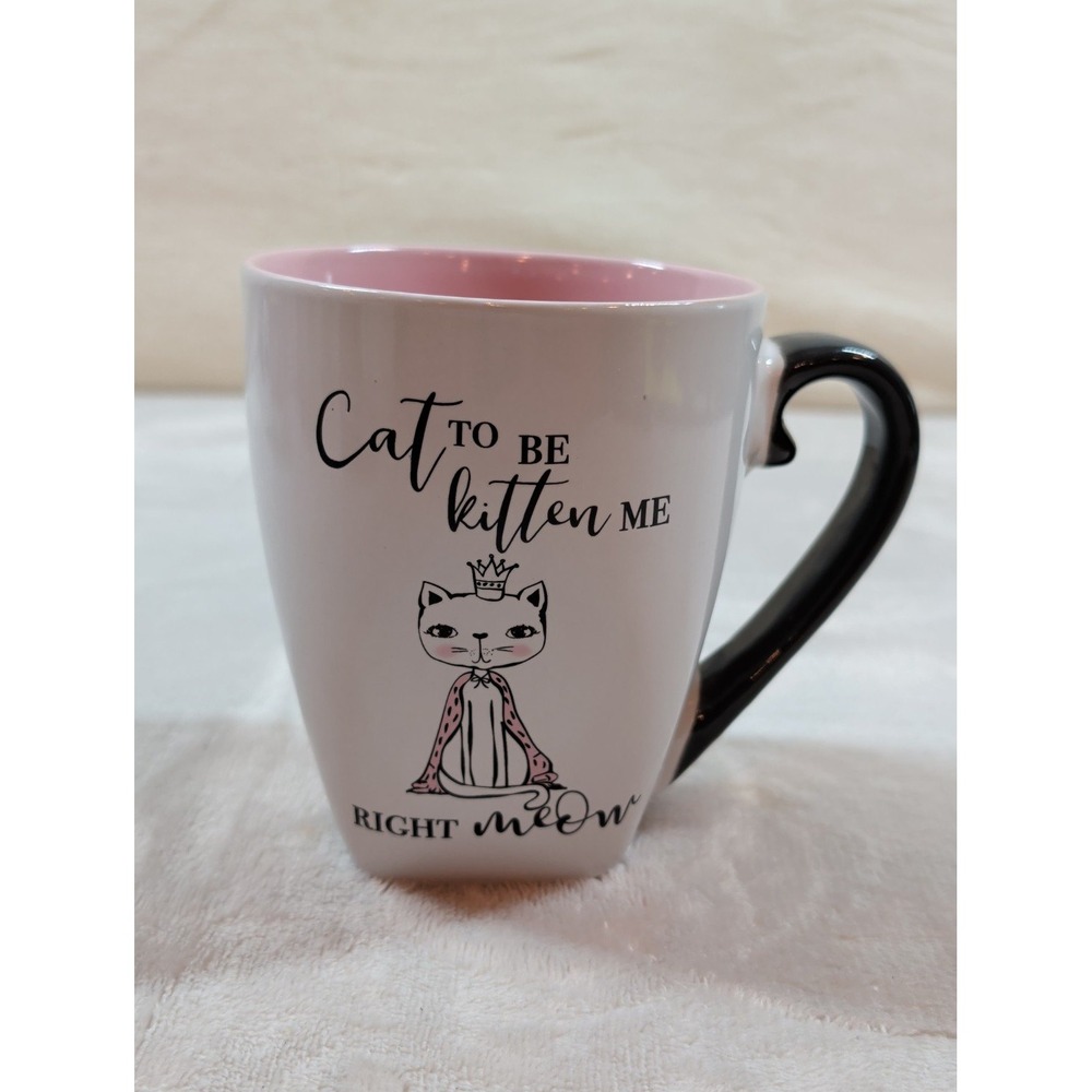 Cat To Be Kitten Me Right Meow Coffee Mug Pink Interior Queen Graphic White Blk - Picture 3 of 7